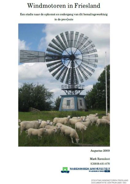 Windmotoren in Friesland - Een studie naar de opkomst en ondergang van dit bemalingswerktuig in de provincie
